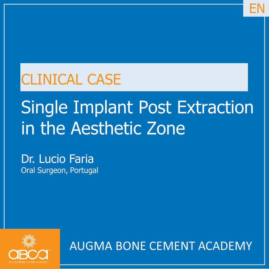 Clinical Case | Single Implant Post Extraction in the Aesthetic Zone | Dr. Lucio Faria - Oral Surgeon, Portugal
